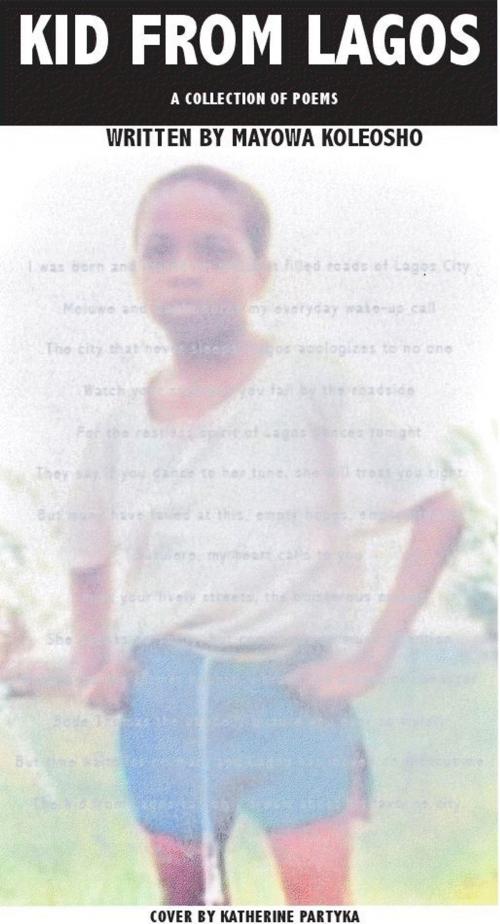 Cover of the book Kid From Lagos by M Koleosho, M Koleosho