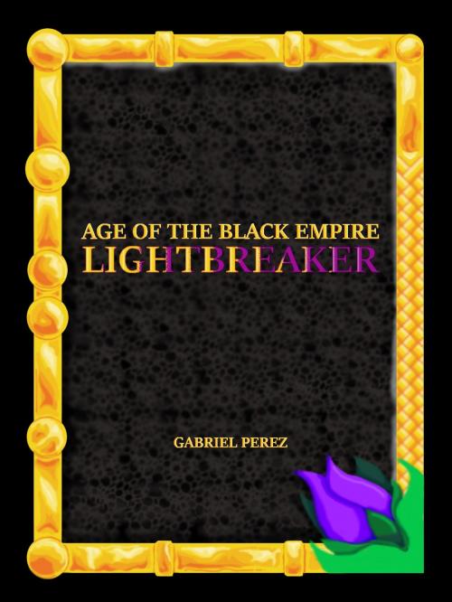 Cover of the book Lightbreaker by Gabriel Perez, Gabriel Perez