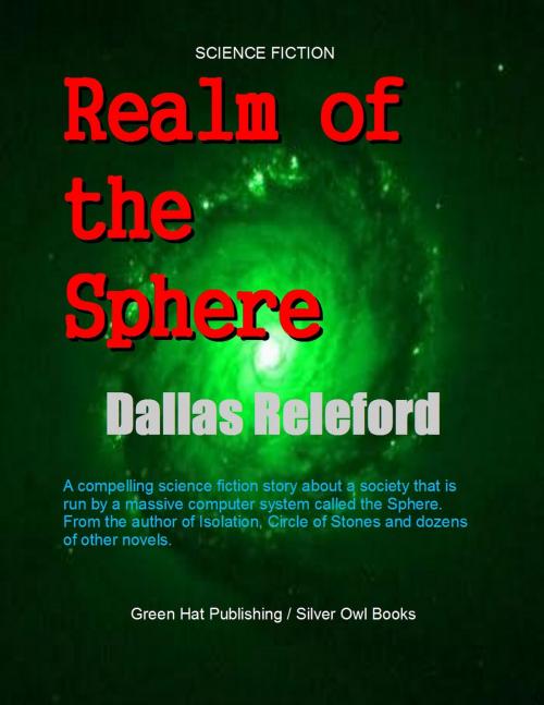 Cover of the book Realm of the Sphere by Dallas Releford, Dallas Releford