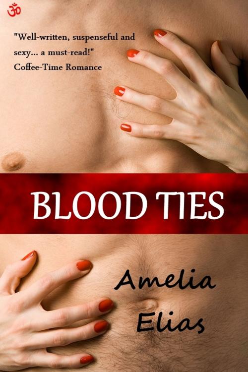 Cover of the book Blood Ties by Amelia Elias, Amelia Elias
