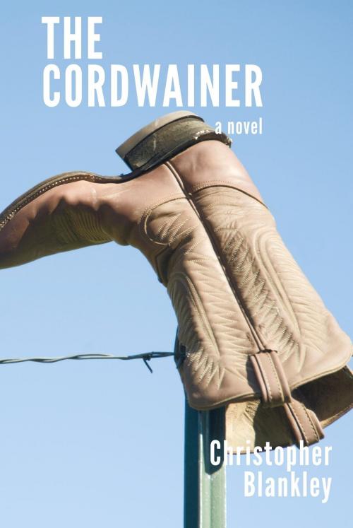 Cover of the book The Cordwainer by Christopher Blankley, Christopher Blankley