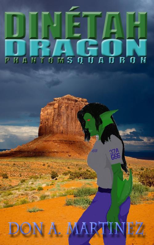 Cover of the book Dinétah Dragon by Don Martinez, Don Martinez