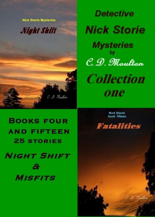 Cover of the book Detective Nick Storie Mysteries Collection One by CD Moulton, CD Moulton