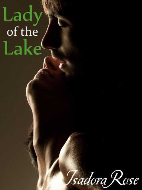 Cover of the book Lady of the Lake by Isadora Rose, Isadora Rose