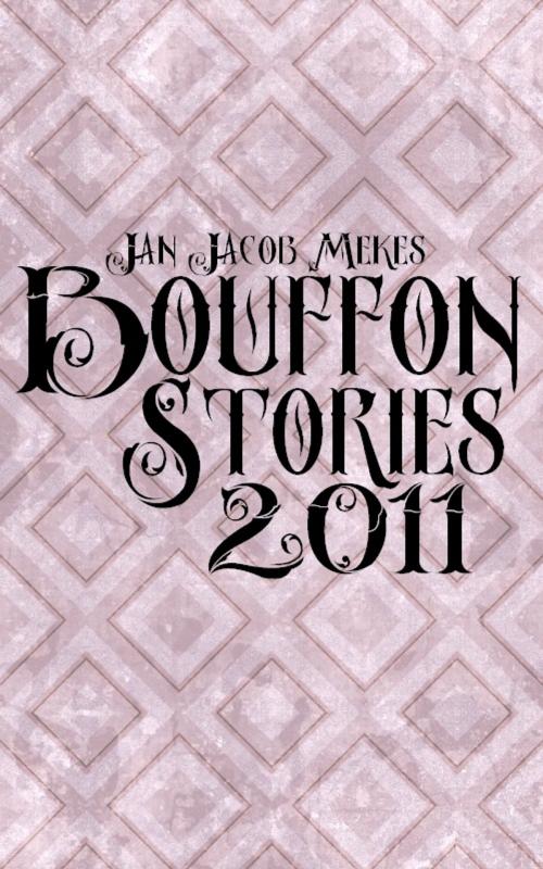 Cover of the book Bouffon Stories 2011 by Jan Jacob Mekes, Jan Jacob Mekes