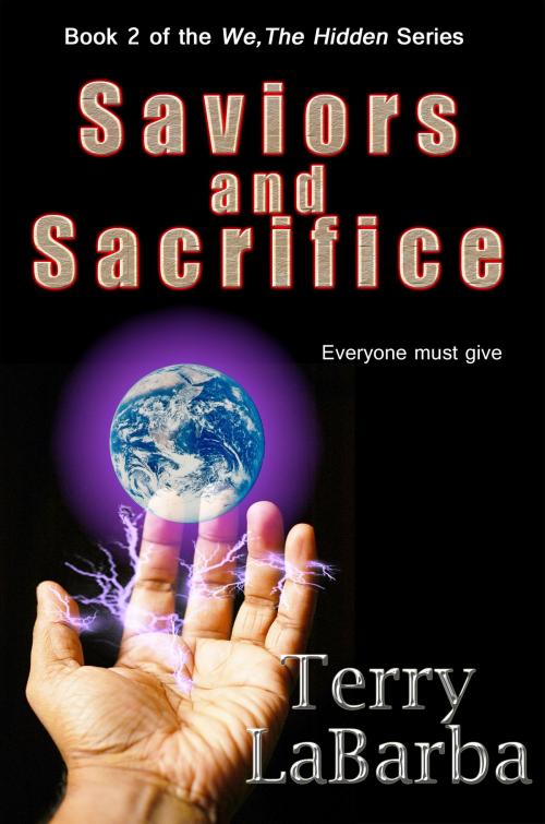 Cover of the book Saviors and Sacrifice by Terry LaBarba, Terry LaBarba
