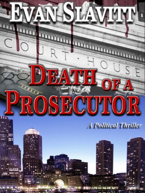 Cover of the book Death of a Prosecutor by Evan Slavitt, Evan Slavitt