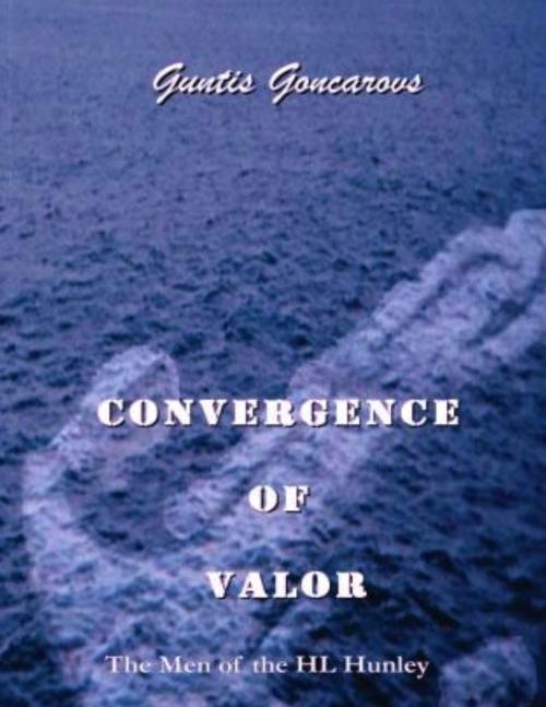 Cover of the book Convergence of Valor by Guntis Goncarovs, Guntis Goncarovs