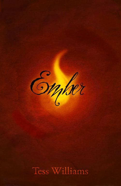 Cover of the book Ember by Tess Williams, Tess Williams