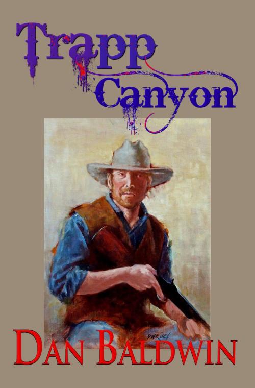 Cover of the book Trapp Canyon by Dan Baldwin, Dan Baldwin