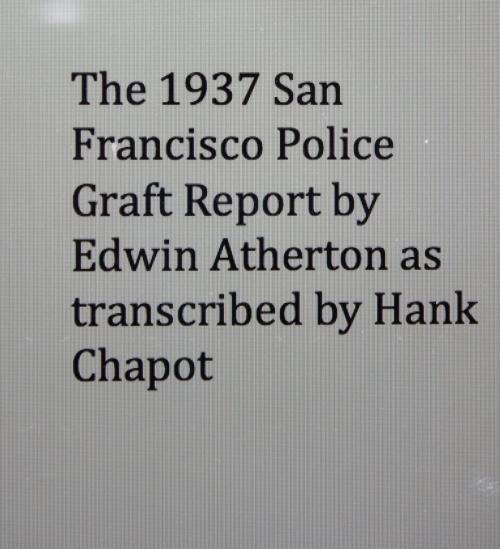 Cover of the book The 1937 San Francisco Police Graft Report by Edwin Atherton by Hank Chapot, Hank Chapot