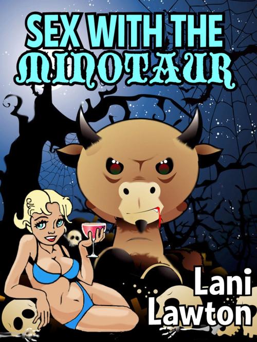 Cover of the book Sex With The Minotaur by Lani Lawton, Think Tank 7