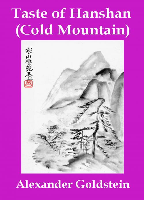 Cover of the book Taste of Hanshan (Cold Mountain) by Alexander Goldstein, Alexander Goldstein