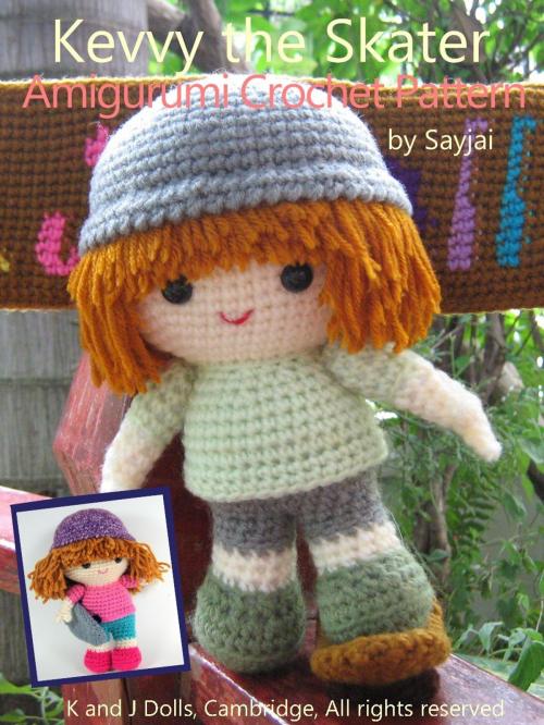 Cover of the book Kevvy the Skater Amigurumi Crochet Pattern by Sayjai, K and J Dolls