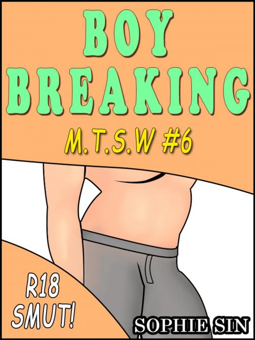 Cover of the book Minny The Sex Witch #6: Boy Breaking "R18 Smut." [Erotic Content] by Sophie Sin, Lunatic Ink Publishing
