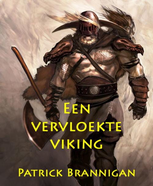 Cover of the book Een vervloekte viking by Patrick Brannigan, Patrick Brannigan