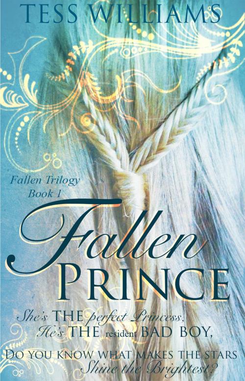 Cover of the book Fallen Prince (Fallen Trilogy book 1) by Tess Williams, Tess Williams
