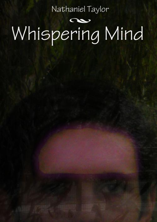Cover of the book Whispering Mind by Nathaniel Taylor, Nathaniel Taylor