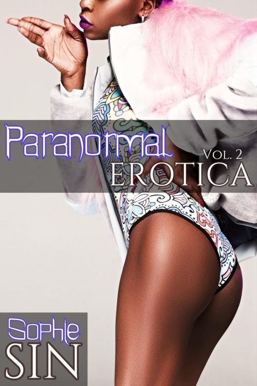 Cover of the book Paranormal Erotica Vol. 2 by Sophie Sin, Lunatic Ink Publishing