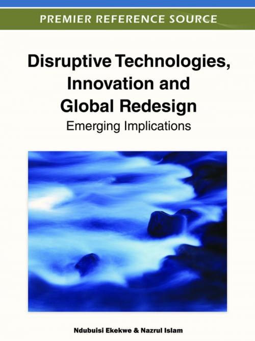 Cover of the book Disruptive Technologies, Innovation and Global Redesign by , IGI Global