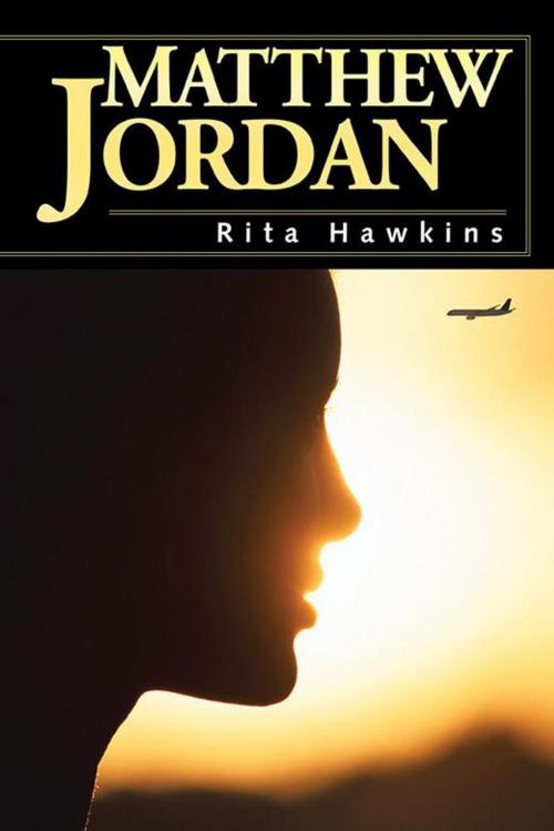 Cover of the book Matthew Jordan by Rita Hawkins, Trafford Publishing