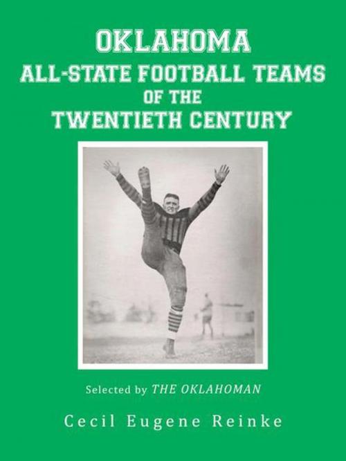 Cover of the book Oklahoma All-State Football Teams of the Twentieth Century, Selected by the Oklahoman by Cecil Eugene Reinke, Trafford Publishing
