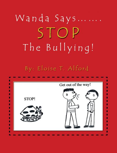 Cover of the book Wanda Says……. Stop the Bullying! by Eloise T. Alford, Trafford Publishing