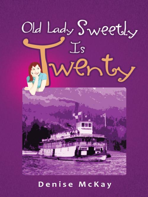 Cover of the book Old Lady Sweetly Is Twenty by Denise McKay, Trafford Publishing