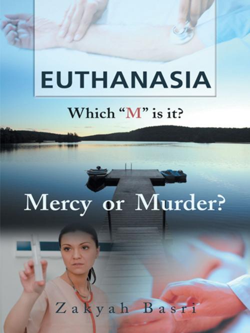Cover of the book Euthanasia by Zakyah Basri, AuthorHouse UK