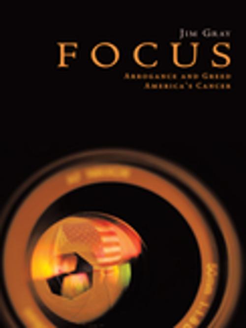Cover of the book Focus by Jim Gray, AuthorHouse