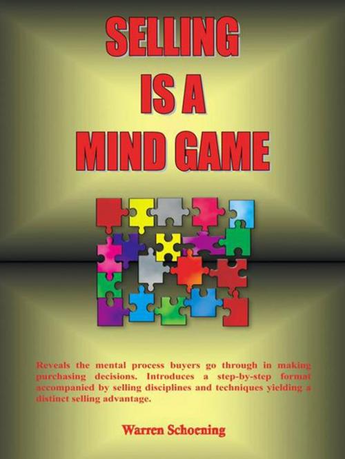 Cover of the book Selling Is a Mind Game by Warren Schoening, AuthorHouse