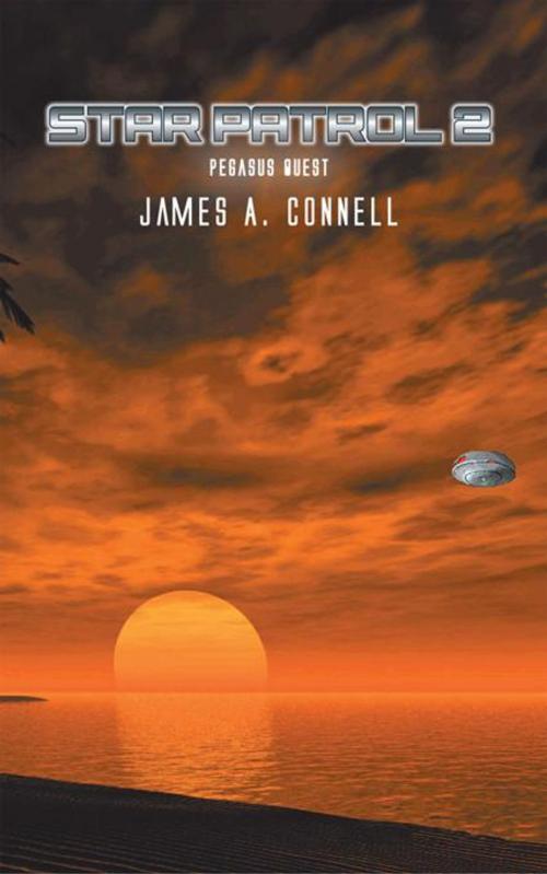Cover of the book Star Patrol 2 by James A. Connell, AuthorHouse