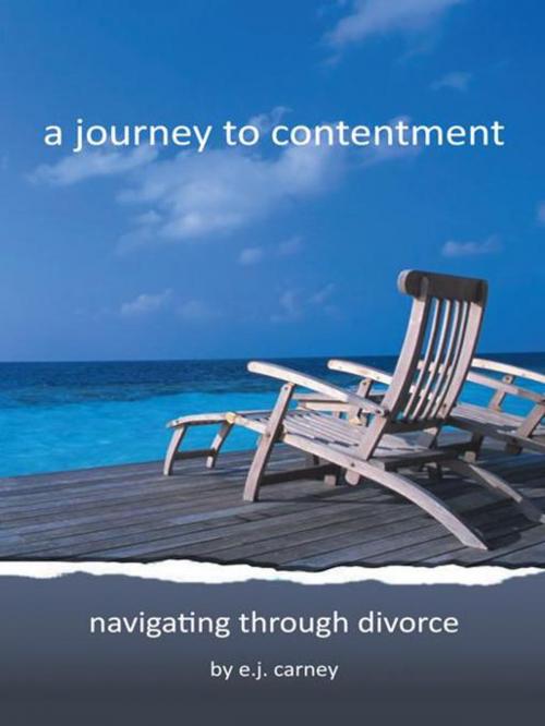 Cover of the book A Journey to Contentment by e.j. carney, AuthorHouse