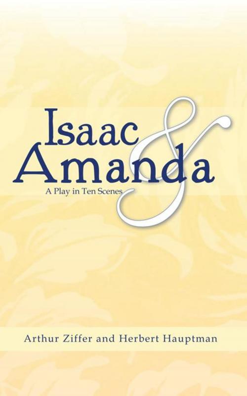 Cover of the book Isaac and Amanda by Herbert Hauptman, Arthur Ziffer, AuthorHouse
