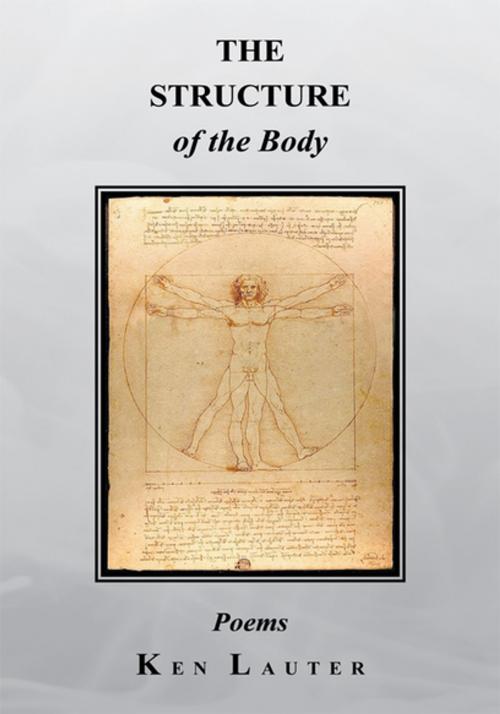 Cover of the book The Structure of the Body by Ken Lauter, Xlibris US