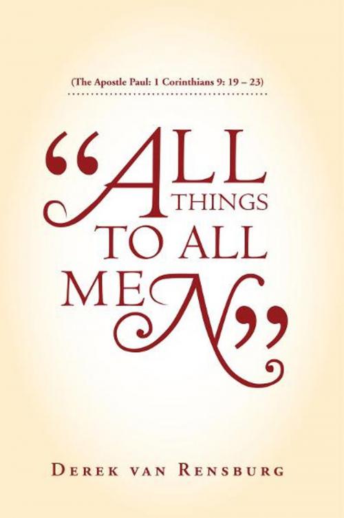 Cover of the book “All Things to All Men” by Derek van Rensburg, Xlibris UK