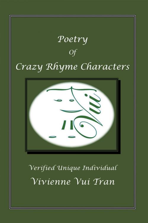 Cover of the book Poetry of Crazy Rhyme Characters by Vivienne Vui Tran, Xlibris US