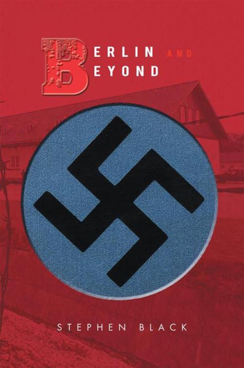 Cover of the book Berlin and Beyond by Stephen Black, iUniverse
