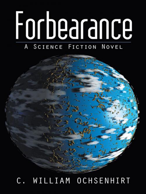 Cover of the book Forbearance by C. William Ochsenhirt, iUniverse