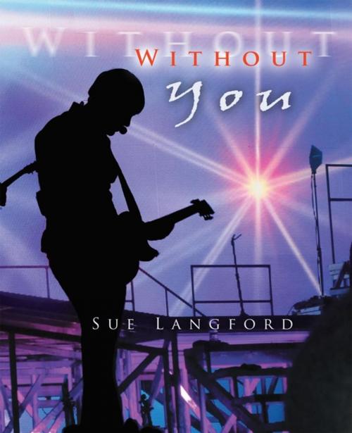 Cover of the book Without You by Sue Langford, iUniverse