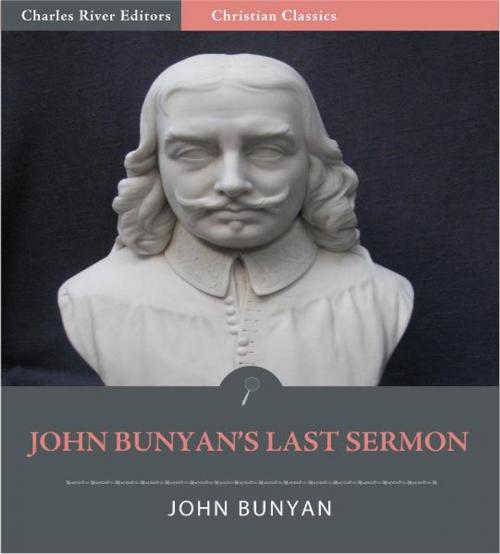 Cover of the book John Bunyan's Last Sermon (Illustrated Edition) by John Bunyan, Charles River Editors