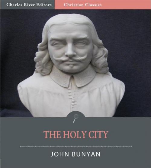Cover of the book The Holy City (Illustrated Edition) by John Bunyan, Charles River Editors