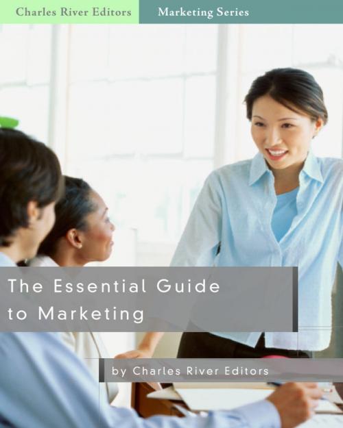 Cover of the book The Essential Guide to Marketing by Quentin Love, Charles River Editors