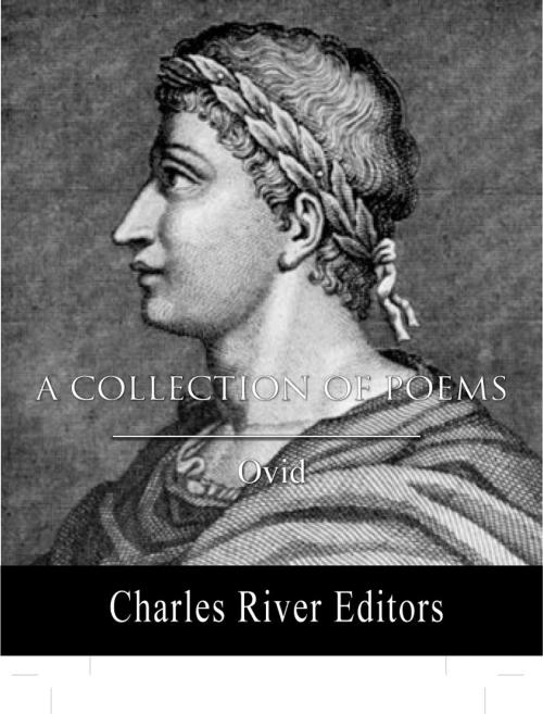 Cover of the book A Collection of Ovids Poems by Publius Ovidius Naso, Charles River Editors