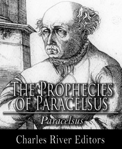 Cover of the book The Prophecies of Paracelsus by Paracelsus, Charles River Editors