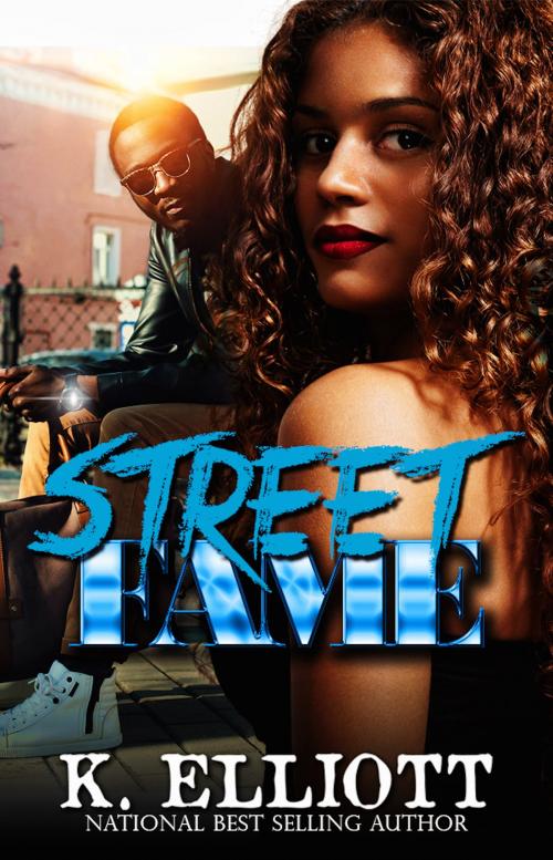 Cover of the book Street Fame by K Elliott, K Elliott