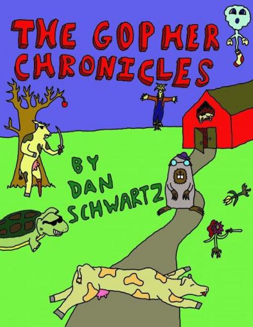 Cover of the book The Gopher Chronicles by Dan Schwartz, Dan Schwartz