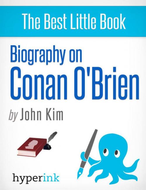 Cover of the book Biography of Conan O'Brien by John  Kim, Hyperink