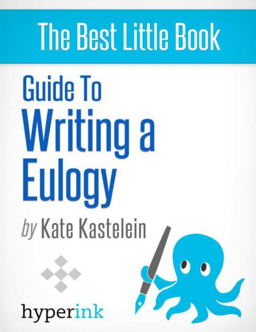 Cover of the book How To Write An Appropriate Eulogy by Kate  Kastelein, Hyperink