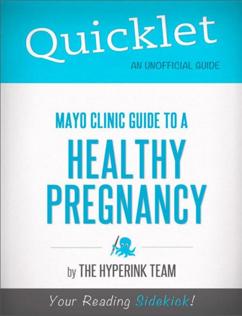 Cover of the book Quicklet On Mayo Clinic Guide to a Healthy Pregnancy by The Hyperink Team, Hyperink